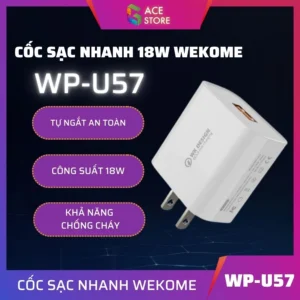 Wekome U57 | Củ sạc nhanh công suất lớn 18W chống cháy nổ | Gace Store