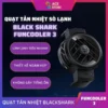 Quạt Tản Nhiệt Điện Thoại Black Shark FunCooler 3 (Giảm nhiệt tới 25℃ • LED RGB) | Gace Store