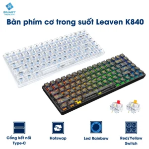 Bàn phím cơ LEAVEN TKL trong suốt K840 84 phím - 20 chế độ LED Rainbow - Hot-swap