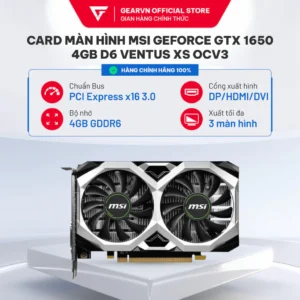 Card màn hình MSI GeForce GTX 1650 4GB D6 VENTUS XS OCV3