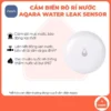 Cảm biến rò rỉ nước AQARA T1 bảo vệ tài sản gia đình bạn, tương thích Apple Homekit
