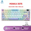Bàn phím cơ MONKA 3075 bluetooth không dây ver 2 - 3 mode - Mạch xuôi - Led RGB - Màn LED - Hỗ trợ Mac , Laptop