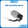 Đầu In Creality Máy In 3D Ender-3V3 SE, Ender 7, Ender 5 S1