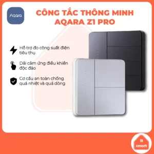 Công tắc thông minh Aqara Z1 Pro. tương thích Apple Homekit, cảm ứng hiện đại, zigbee 3.0