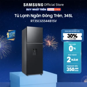 [Livestream] [Shopee - Lắp đặt 0Đ HN HCM] Tủ Lạnh Samsung Inverter 345 Lít RT35CG5544B1SV