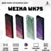 Bàn phím cơ không dây Weika WK75 - 3 mode kết nối - Led RGB - Màn hình TFT - Hỗ trợ app chỉnh led - Hotswap 5 pin