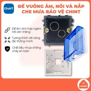Đế Vuông Chint Nhựa Chống Cháy - Đế Âm Ghép Nối, Đế Nổi, Đế Dương Cao Cấp