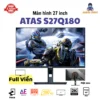 Màn hình máy tính 27 inch 2K ATAS 27 S27Q180 - Tần số quét 180HZ - Tấm nền IPS - Phản hồi 1ms - Chân đế xoay