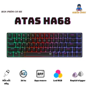 Bàn phím cơ gaming ATAS HA68 - Rapid trigger - Gasket mount - Led RGB - Type C - Tần số quét 1K HZ