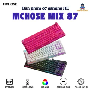 Bàn phím cơ HE Mchose Mix87 - Rapid Trigger - 8k Polling Rate - Có app - Led ARGB - Gaming House