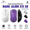 Chuột gaming không dây Dark Alien X11 SE - 3 mode - Mắt đọc PAW3311 - App macro - Dock sạc - DPI 12000 - Gaming House