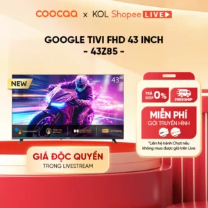 [Livestream] Google Tivi Coocaa Model 43Z85 Smart TV | HDR10 | Dolby Audio