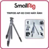 SmallRig AP-02 (4222B) - Chân Tripod Dành Cho Máy Ảnh Xoay 360° Tải Trọng 8Kg