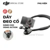 Phụ kiện dây đeo cổ dùng gắn máy ảnh DJI Osmo Action, Nano, Osmo 360