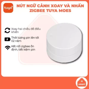 Công tắc ngữ cảnh núm xoay zigbee Tuya Moes điều khiển tăng giảm độ sáng, quạt, điều hòa