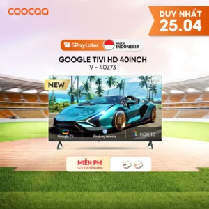 [Miễn phí lắp đặt HN-HCM] Smart Google Tivi FHD Coocaa 40 Inch - Model 40Z73