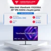 Màn hình ViewSonic VX2536A 25 inch IPS 320Hz chuyên game BH 36 tháng