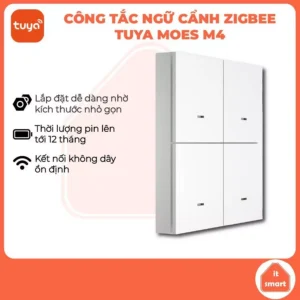 Công Tắc Ngữ Cảnh Tuya MOES Zigbee M4 1-4 Nút - Điều Khiển Thông Minh Hệ Sinh Thái Tuya Smart