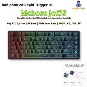 Bàn phím cơ HE Gaming Rapid Trigger Mchose Jet75 - Trục từ tính Kailh - 8K HZ - LED RGB - App marco