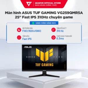 Màn hình Asus TUF GAMING VG259QMR5A 25 inch Fast IPS 310Hz chuyên game loa tích hợp Bảo hành 36 tháng