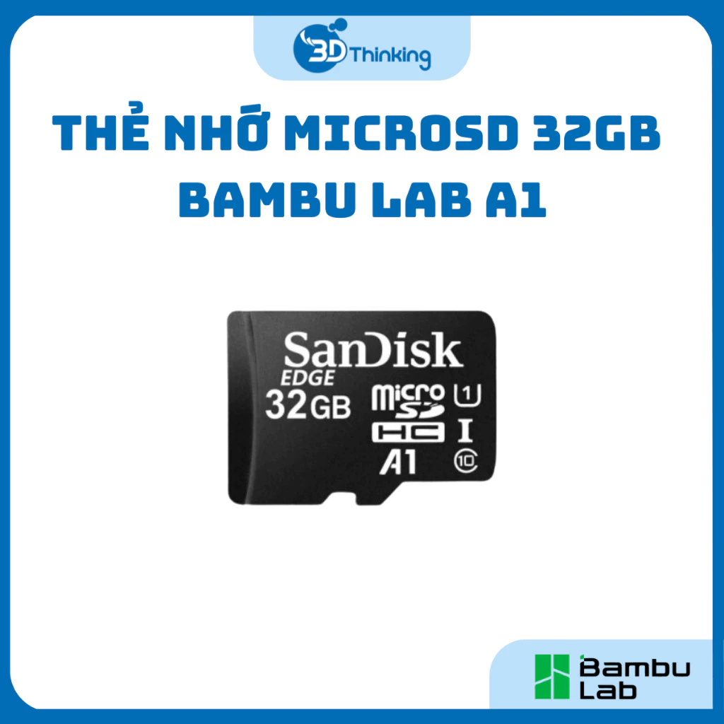 Thẻ Nhớ MicroSD 32GB Cho Máy In 3D Bambu Lab - FAZ015