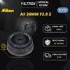VILTROX AF 26mm F2.8 EVO Full- Frame Lens Nikon Z-Mount - HÀNG CHÍNH HÃNG