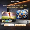 [Miễn phí lắp đặt HN-HCM] Google Tivi QLED Coocaa 55 inch - Model 55Y68 Pro / 55Y76