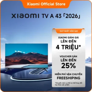 [TV Mới-Độc quyền online] Xiaomi TV A 43'' 2026(UHD) | Màn hình bảo vệ mắt 4K với chất lượng hình ảnh HDR