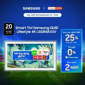[Livestream] - Smart Tivi QLED Lifestyle Samsung 4K - LS03FAKXXV