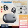 Tai Nghe True Wireless SoundPEATS PearlClip Pro | Driver PU Nickel-Plated Diaphragm | Bluetooth 6.0