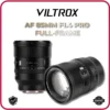 VILTROX AF 85mm F1.4 Pro Full-Frame For Sony E/ Nikon Z-Mount - Hàng Chính Hãng