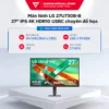 [New Version 2026] Màn hình LG UltraFine 27U730B-B 27 inch UHD 4K HDR10 60Hz USB-C PD 65W chuyên đồ họa BH 24 Tháng
