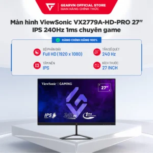 Màn hình ViewSonic VX2779A-HD-PRO 27" IPS 240Hz/ 180HZ 1ms chuyên game