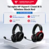 Tai nghe HP HyperX Cloud III S Wireless 3 mode kết nối BH 24 tháng Gaming cao cấp