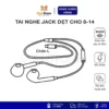 Tai nghe có dây Jack dẹt zin bóc máy, không cần bluetooth chính hãng | Bảo hành 12 tháng