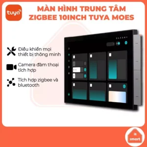 Màn hình điều khiển trung tâm Tuya Moes MAX 10inch, tích hợp hub zigbee bluetooth, công tắc