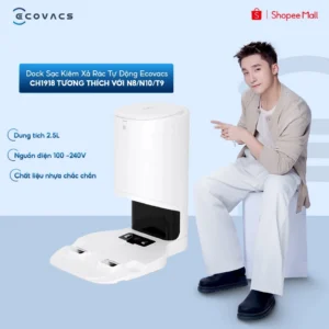 Dock Sạc Kiêm Xả Rác Tự Động Ecovacs CH1918 Tương Thích Với N8/N10/T9 Bản Quốc Tế Chính Hãng