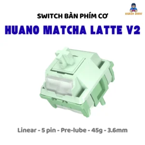 Combo Switch Huano Matcha Latte V2 - 5 pin - Switch bàn phím cơ - Linear - Pre-lube - Lực nhấn 45g - âm thanh HIfi