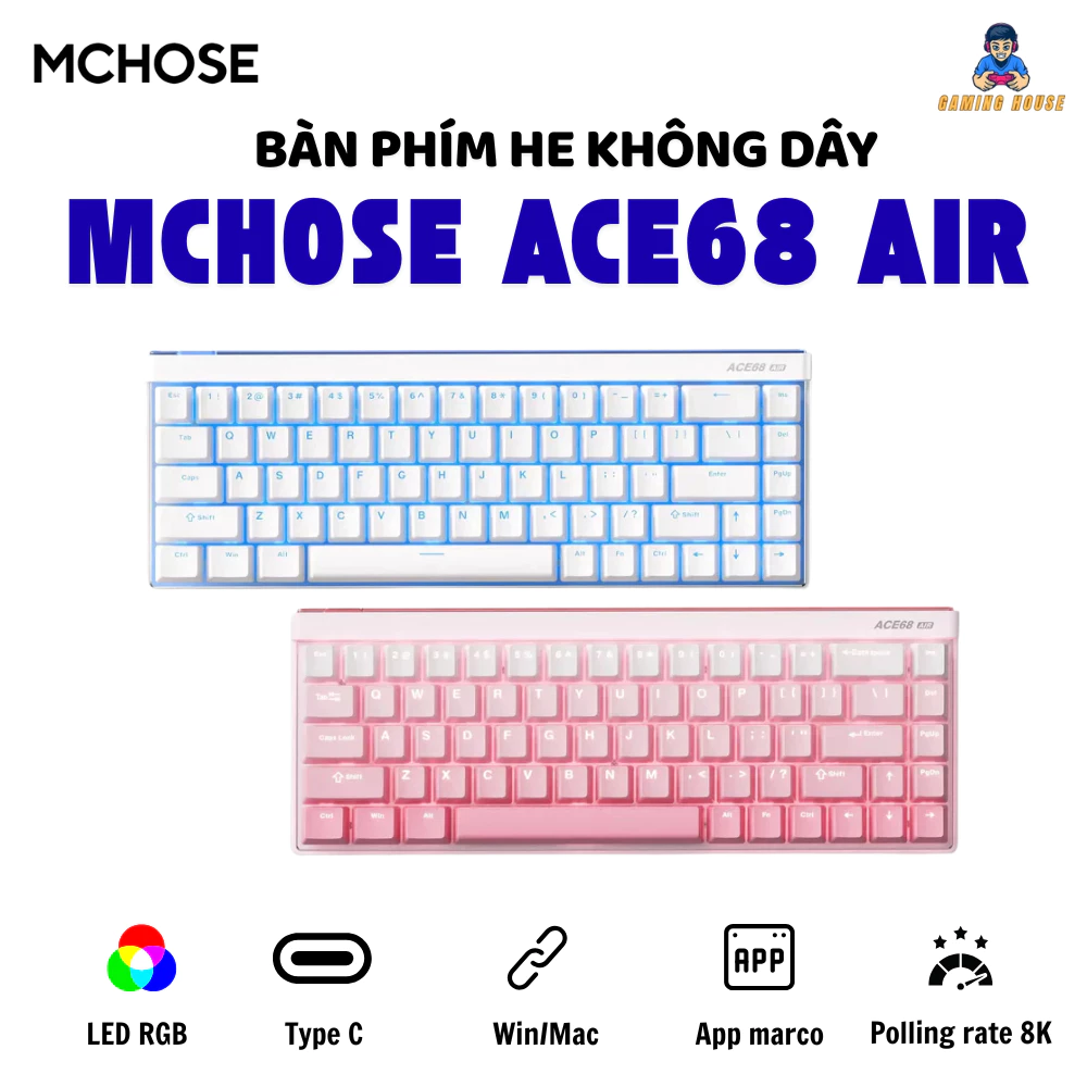 Bàn Phím Cơ Gaming HE Mchose Ace68 Air Esports - Rapid Trigger - Layout 68% - 8K Polling Rate - Có app tuỳ chính - Type