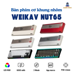 Bàn phím cơ khung nhôm WEIKAV NUT65 - PCB 1.6mm non-flex cut - 3 mode - Gasket Mount - LED RGB - Có APP - Hotswap