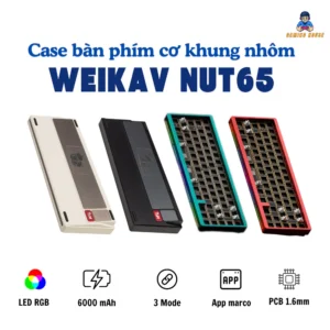 Case bàn phím cơ khung nhôm WEIKAV NUT65 - PCB 1.6mm - 3 mode - Gasket Mount - LED RGB - Có APP - Hotswap