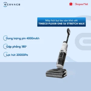 [KOLs] Tineco Floor One S6 Stretch Max Máy hút bụi lau sàn khô ướt | Lực hút 22000Pa | HyperStretch | BH 24 Tháng
