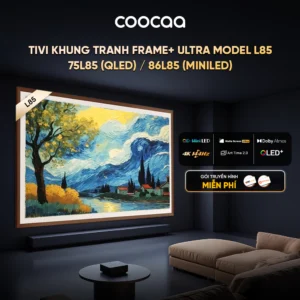[75L85 / 86L85] Tivi Khung Tranh Frame+ ULTRA Model L85 | Smart Google TV 4K QLED & Mini LED | 75 inch | 86 inch