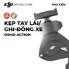 Kẹp tay láy ghi-đông xe đạp cho DJI Osmo Action phụ kiện cao cấp chính hãng